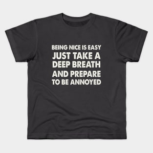 Being Nice is Easy Kids T-Shirt